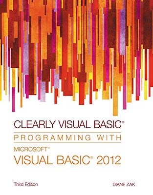 CLEARLY VISUAL BASIC: PROGRAMMING WITH MICROSOFT VISUAL By Diane Zak *BRAND NEW*