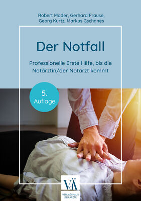 Robert Mäder; Gerhard Prause; Georg Kurtz; Markus Gschanes / Der Notfall