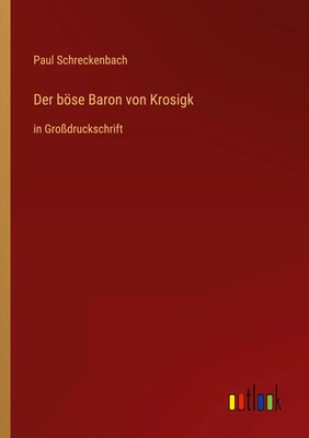 Paul Schreckenbach | Der böse Baron von Krosigk | Taschenbuch | Deutsch (2022)