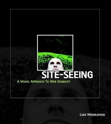 Site-Seeing: A Visual Approach to Web Usability Buch John Wiley & Sons Inc