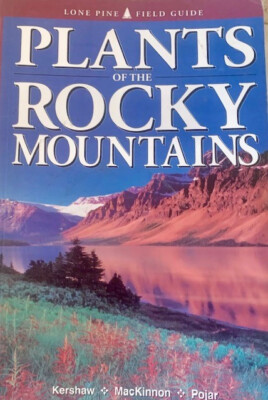 Plants of the Rocky Mountains Linda Kershaw/Andy MacKinnon/Jim Pojar (PB, 1998)