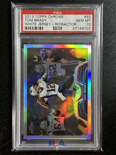 2013 Topps Chrome Tom Brady #50 Refractor PSA 10 GEM MINT Patriots