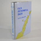 Old Peninsula Days - Hjalmar R. Holand - Door County Wisconsin History Hardcover