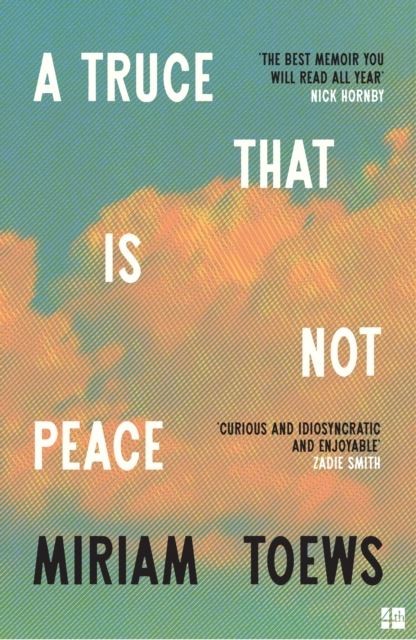 A Truce That Is Not Peace by Miriam Toews Paperback