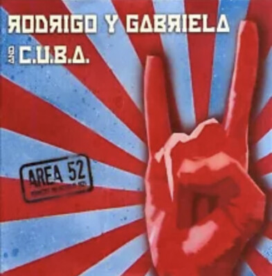 Rodrigo Y Gabriela And C.U.B.A.    Area 52 - CD+DVD Ltd. Edition 