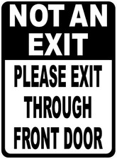 Not An Exit Please Exit Through Front Door Sign. Size Options. No Exit Sign.