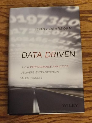 Jenny Dearborn / DATA DRIVEN HOW PERFORMANCE ANALYTICS DELIVERS Signed 1st 2015