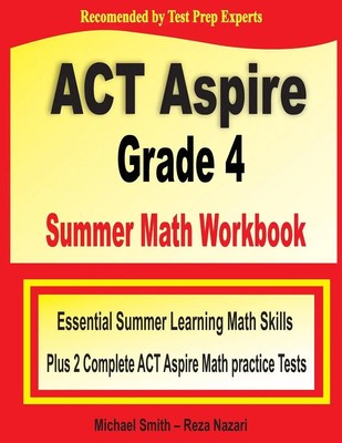 ACT Aspire Grade 4 Summer Math Workbook Michael Smith (u. a.) Taschenbuch 2020