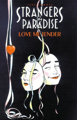 Strangers in Paradise: Love Me Tender Bk. 4 (Strangers  - Paperback NEW Moore, T