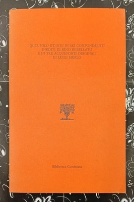Dieser einzige Augenblick in sechs unveröffentlichten Kompositionen - Rebellato/Merlo - 1989 Cominiana