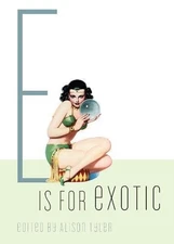 E Is for Exotic (Erotic Alphabet)