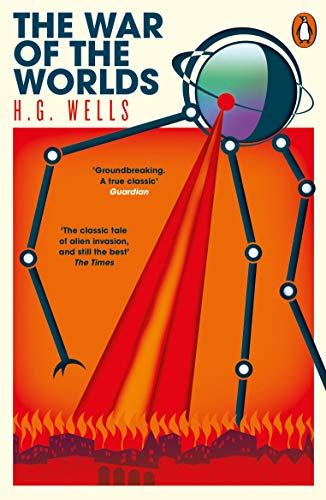 The War of the Worlds: H.G. Wells - Wells, H. G.