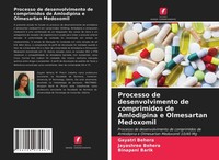 Processo De Desenvolvimento De Comprimidos De Amlodipina E Olmesartan Medoxomil