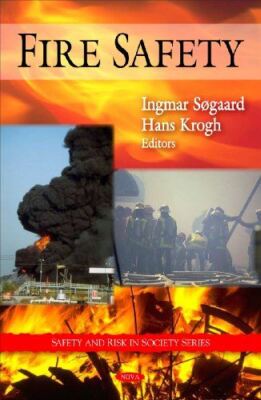 Fire Safety (Safety and Risk in Society Series) by Ingmar Sgaard