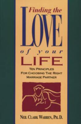 Finding the Love Of Your Life - 9781561790883, Neil Clark Warren, hardcover