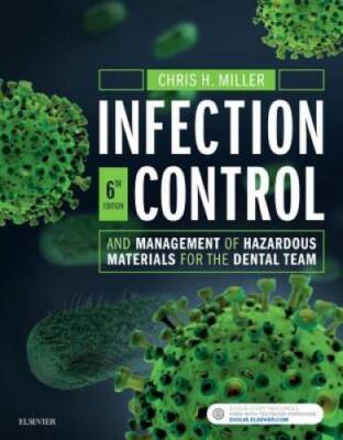 Infection Control and Management of Hazardous Materials for the Dental T - GOOD