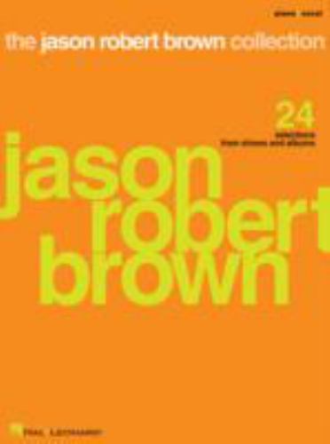 The Jason Robert Brown Collection: 24 Selection- 9781423401032, paperback, Brown