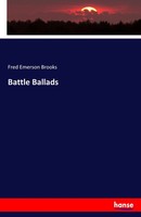 Battle Ballads Fred Emerson Brooks Taschenbuch 120 S. Englisch 2017 hansebooks