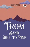 Bret Harte | From Sand Hill To Pine | Taschenbuch | Englisch (2024)