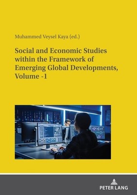 Social and Economic Studies within the Framework of Emerging Global Developments