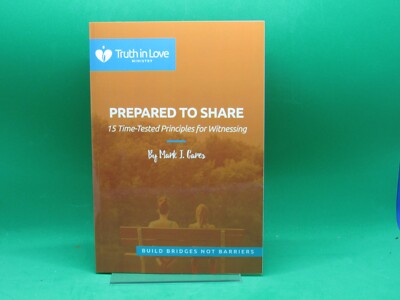 Prepared To Share - 15 Time-Tested Principles for Witnessing - BRAND NEW