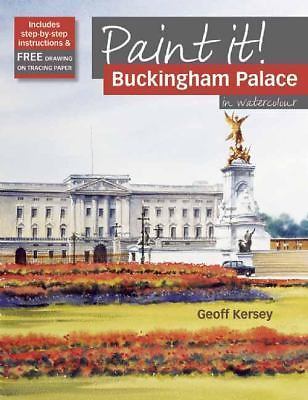 Paint It! Buckingham Palace in Watercolour by Geoff Kersey NEW Free UK Postage - Picture 1 of 1