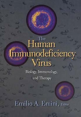 The Human Immunodeficiency Virus: Biology, Immunology, and Therapy. by 