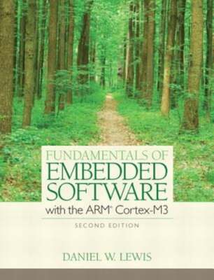 Fundamentals of Embedded Software with the ARM Cortex-M3 by Daniel Lewis: Used