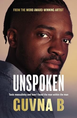 Unspoken: Toxic Masculinity and How I Faced the Man Within the M