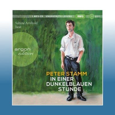 In einer dunkelblauen Stunde,1 Audio-CD, 1 MP3 | Peter Stamm