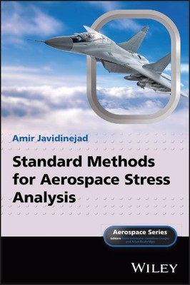 Standard Methods for Aerospace Stress Analysis by Amir Javidi... - 9781394330188