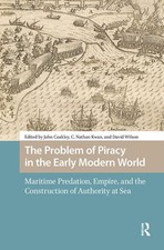The Problem Of Piracy In The Early Modern World: Maritime Pr...