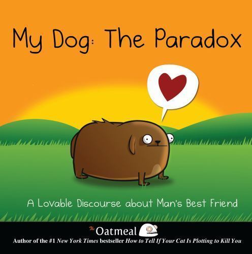 My Dog: the Paradox : A Lovable Discourse about Man's Best Friend by Matthew...
