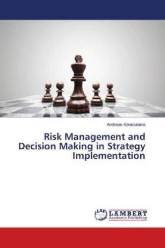 Thumbnail - Risk Management And Decision Making In Strategy Implementation 5504