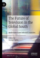 The Future Of Television In The Global South Reflections From Selected Countries