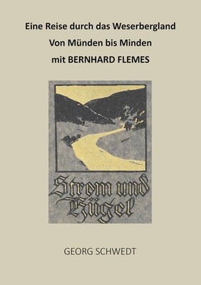 Eine Reise durch das Weserbergland Georg Schwedt