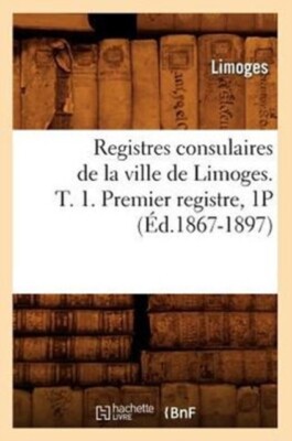 LIMOGES - Konsularische Register der Stadt Limoges. Gr. 1. Premier - J555z