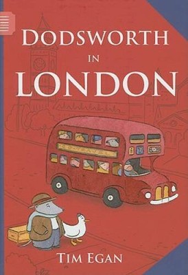 Dodsworth in London (A Dodsworth Book) - Hardcover By Egan, Tim - ACCEPTABLE