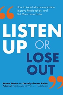 Listen Up or Lose Out: How to Avoid..., Bolton, Dorothy