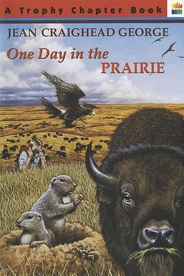 One Day in the Prairie Jean Craighead George Paperback