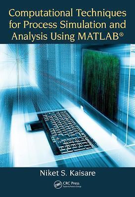 Computational Techniques for Process Simulation and Analysis Using MATLAB , Kais