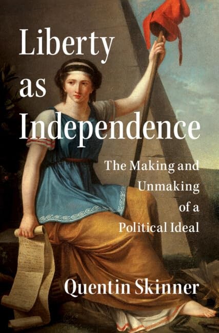 Liberty as Independence by Quentin Skinner HARDBACK 9781107027732 - Image 7