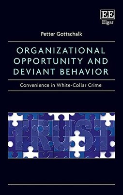 Organizational Opportunity and Deviant Behavior: Convenience in White-Collar Cr