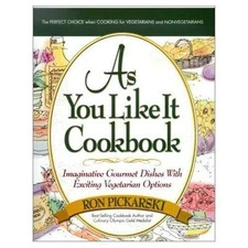 As You Like It Cookbook: Imaginative Go- 9780757000133, paperback, Ron Pickarski