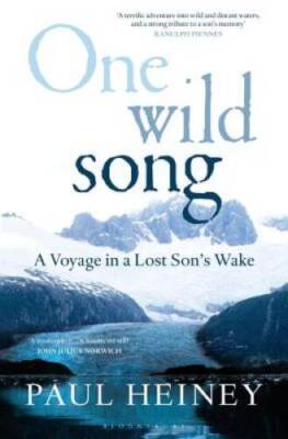 One Wild Song: A Voyage in a Lost Sons Wake - Hardcover - VERY GOOD