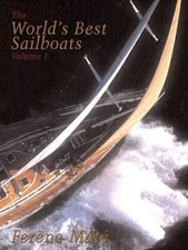 The Worlds Best Sailboats: A Survey - Hardcover By Mt, Ferenc - GOOD
