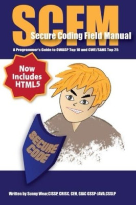 SCFM: Secure Coding Field Manual: Ein Programmierhandbuch - Taschenbuch NEU Sunny We