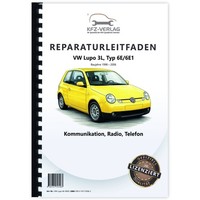 VW Lupo 3L, Typ 6E (96-06) Radio, Telefon, Kommunikation - Reparaturanleitung