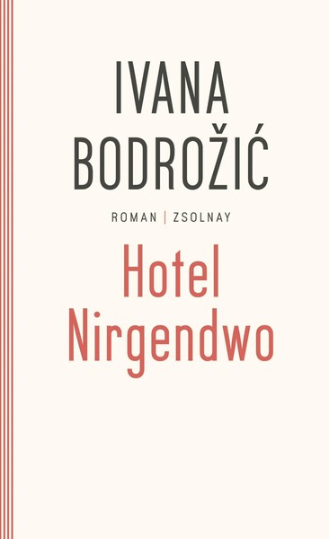 Hotel Nirgendwo | Roman | Ivana Bodrozic | Taschenbuch | 224 S. | Deutsch | 2012-image