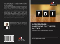 Infrastrutture E Investimenti Diretti Esteri IN Kenya Victor Kidake Senelwa Buch